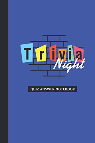 Trivia Night Quiz Answer Notebook: For A Fun Family Quiz Night - Blank Answer Templates & Scoreboard Sheets (Makes It Easy To Count Your Score!)