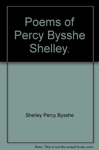 Poems of Percy Bysshe Shelley. 0690643594 Book Cover