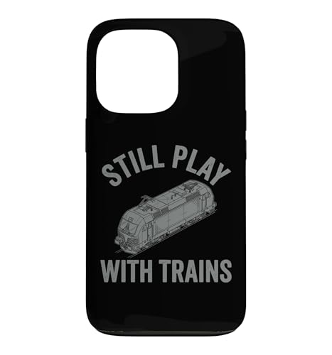 Still Play with Trains Locomotive Model Railway Railroad Case for iPhone 13 Pro