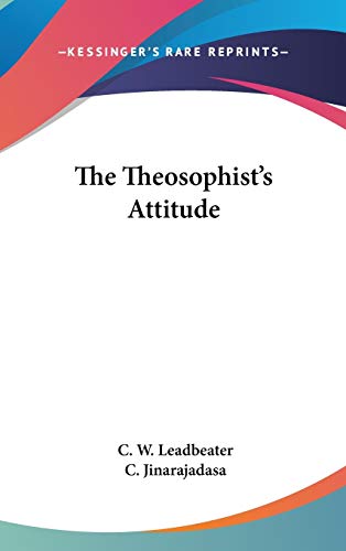 The Theosophist's Attitude