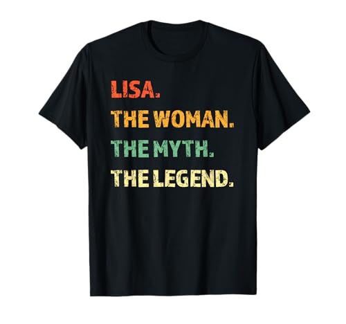 Lisa The Woman The Myth The Legend Funny Gift T-Shirt