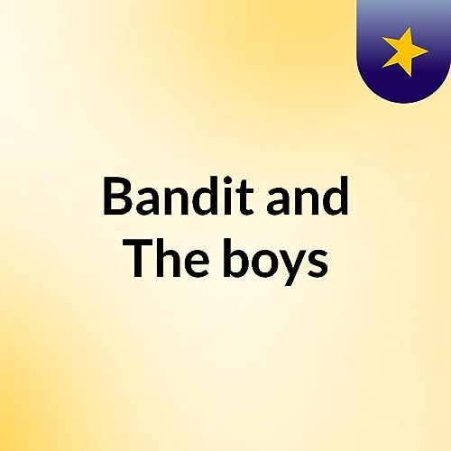Bandit and The boys cover art