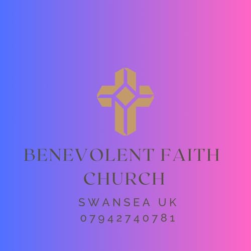 Benevolent Faith Church (Swansea) Podcast Por Pastor Nick Brown Nick Brown arte de portada
