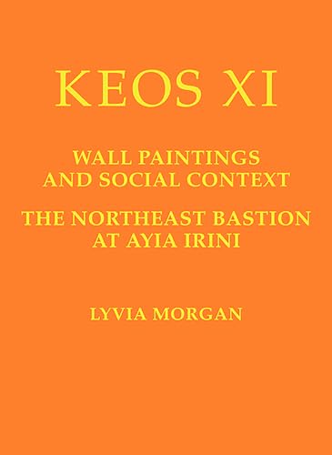 Wall Paintings and Social Context: The Northeast Bastion at Ayia