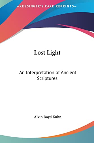 Lost Light: An Interpretation of Ancient Scriptures