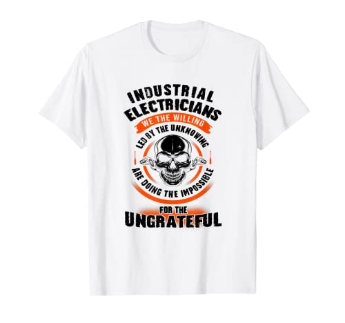 Électricien industriel We The Willing Lineman Electrician T-Shirt