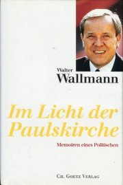 Im Licht der Paulskirche: Memoiren eines Politischen
