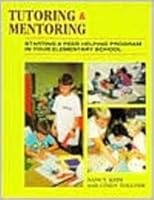Tutoring and Mentoring: Starting a Peer Helping Program in Your Elementary School 0893902594 Book Cover