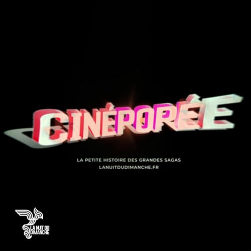 Cinépopée Podcast Por La Nuit Du Dimanche arte de portada