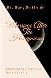 plaja episkopos lefkada  Marriage After The Honeymoon: Sustaining a Lasting Relationship