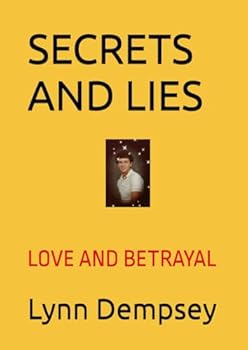 Paperback SECRETS AND LIES: LOVE AND BETRAYAL (ATTEMPTED MURDERESS FINALE) Book