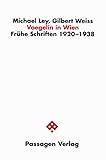 Voegelin in Wien. Frühe Schriften 1920-1938 - Michael Ley, Gilbert Weiss 