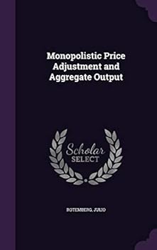 Hardcover Monopolistic Price Adjustment and Aggregate Output Book