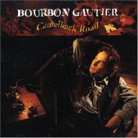 Camelback Road [Audio CD] Bourbon Gauthier
