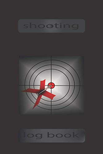 shooting logbook: notebook and journal personal arget,Handloading Logbook,Range Shooting Book,Target Diagrams,Shooting Data,Sport Shooting Record Logbook,Blank Shooters Log