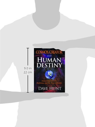 Cosmos, Creator And Human Destiny: Answering Darwin, Dawkins, And The New Atheists #TOP2
