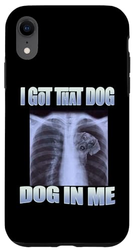 �� �~�[�� - I got that dog in me Xray meme T�V���c �X�}�z�P�[�X iPhone XR �p