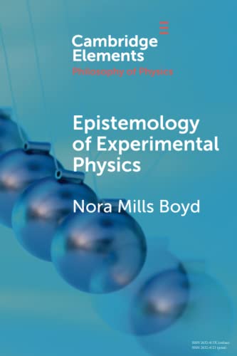 Epistemology of Experimental Physics (Elements in the Philosophy of Physics)