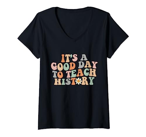 Mujer Divertido diseño retro Groovy It's A Good Day To Teach History Teacher Camiseta Cuello V
