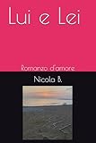 Lui e Lei: Romanzo d'amore
