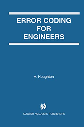 Error Coding for Engineers: 641 (The Springer International Series in Engineering and Computer Science) view 2