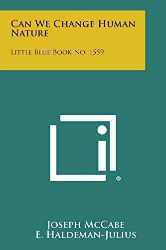 Can We Change Human Nature: Little Blue Book No. 1559