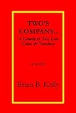 Two's Company...: A Comedy of Sex, Love, Crime and Treachery