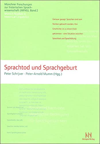 Sprachtod Und Sprachgeburt (Muenchner Forschungen Zur Historischen Sprachwissenschaft)