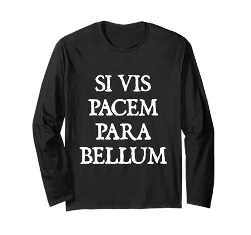 Si Vis Pacem Para Bellum, If You Want Peace, Prepare for War ����T�V���c