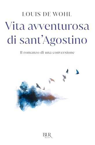 Vita avventurosa di Sant'Agostino: L'avventurosa vita di Sant'Agostino