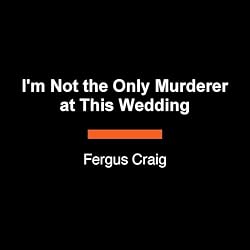 Cover of I'm Not the Only Murderer at This Wedding