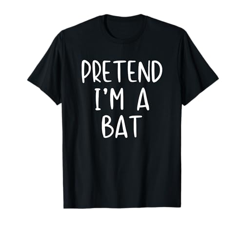 Pretend I'm Bat Costume Halloween Funny Simple Adult Kid T-Shirt
