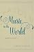 Music in the World: Selected Essays