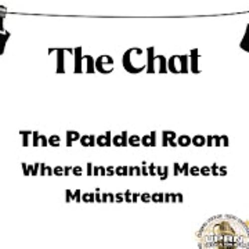 The Chat - the show where anything goes! Please join us in one of our various chat rooms to participate Podcast Por  arte de 