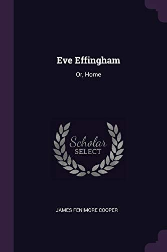Eve Effingham: Or, Home