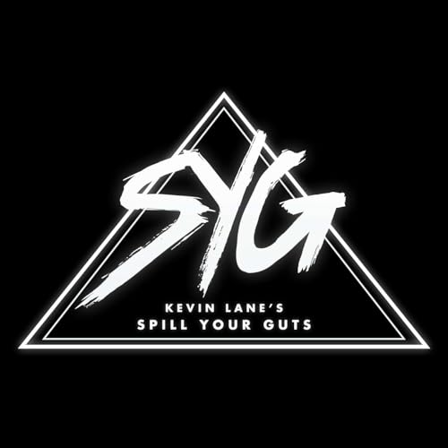 Kevin Lane's Spill Your Guts Podcast Por Kevin Lane's Spill Your Guts arte de portada