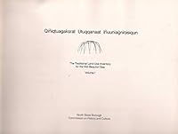 Qiñiqtuagaksrat utuqqanaat iñuuniaġninisiqun: The traditional land use inventory for the mid-Beaufort Sea 0936052007 Book Cover