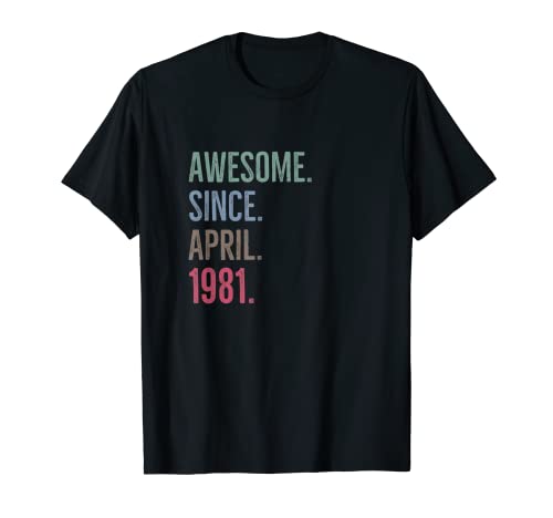 Impresionante idea de regalo de cumpleaños desde abril de 1981 Camiseta