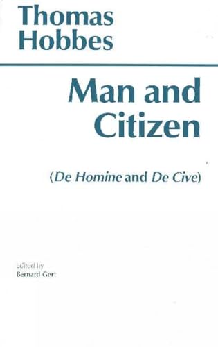 Man and Citizen: (De Homine and De Cive) (Hackett Classics)