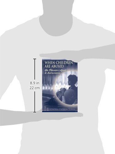 When Children Are Abused: An Educator's Guide to Intervention
