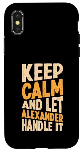 Keep Calm And Let Alexander Handle It Funny ���O �X�}�z�P�[�X iPhone X/XS �p