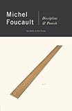 By Foucalt, Michel Discipline and Punish - The Birth of The Prison Paperback - January 1995