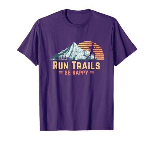Run Trails Be Happy Mountain Runner Retro Trail Running T-Shirt