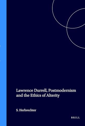 Lawrence Durrell, Postmodernism and the Ethics of Alterity