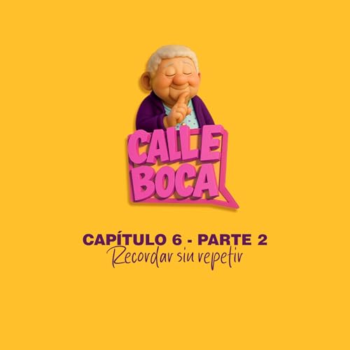 CAP&Iacute;TULO 6 - PARTE 2: RECORDAR SIN REPETIR