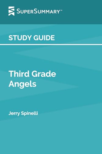 Study Guide: Third Grade Angels by Jerry Spinelli (SuperSummary)