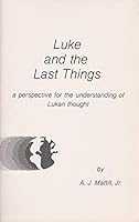 Luke & the Last Things 0915948036 Book Cover