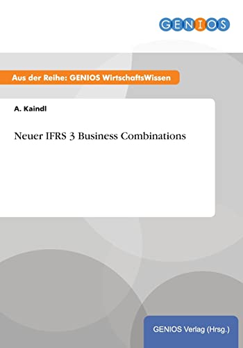 Neuer IFRS 3 Business Combinations (German Edition)
