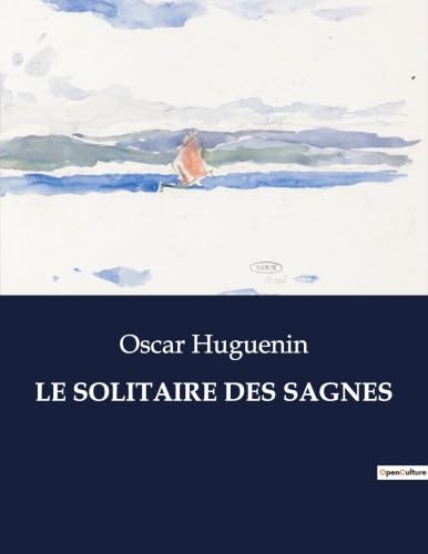 Le Solitaire Des Sagnes (French Edition)