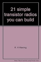 21 Simple Transistor Radios You Can Build: From Crystal Sets to Superhets 0830657908 Book Cover